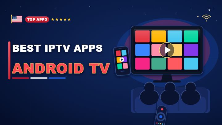 Best IPTV apps for Android TV