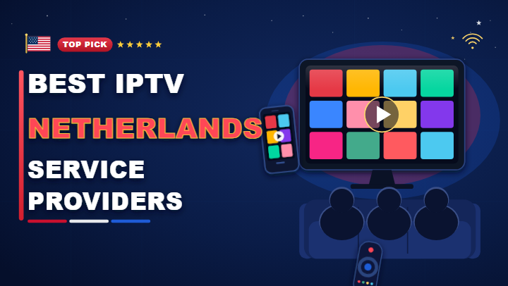 Best IPTV Netherlands service providers
