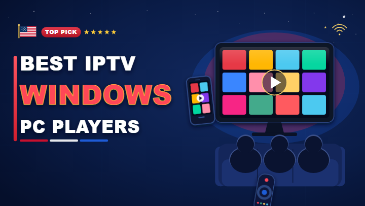 Best IPTV players for Windows PC