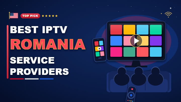 Best IPTV Romania service providers