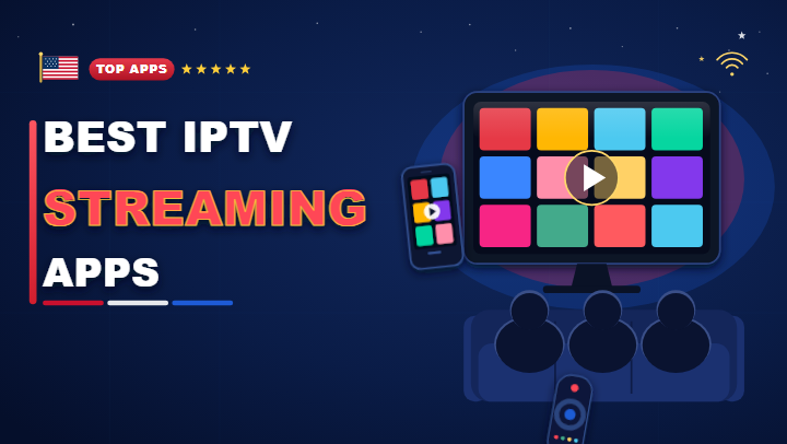 Best IPTV streaming apps