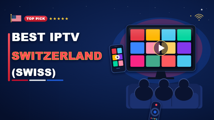 Best IPTV Switzerland Swiss