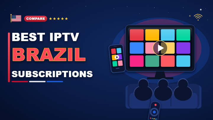 IPTV Brazil subscriptions compared