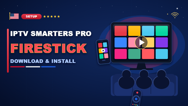 IPTV Smarters Pro for Firestick: how to download and install