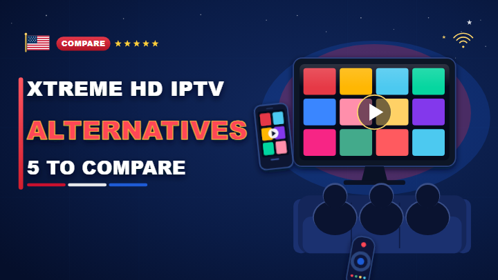 Xtreme HD IPTV alternatives