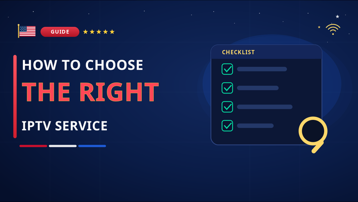 How to choose the right IPTV service