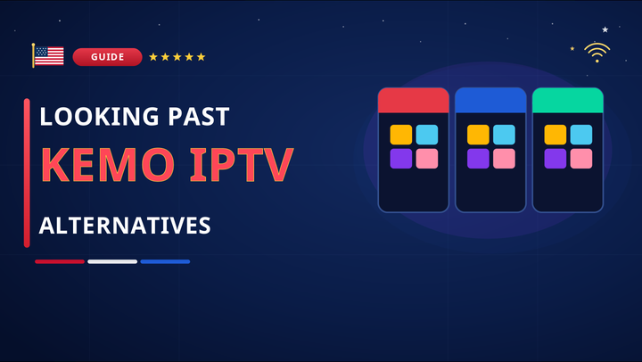 Kemo IPTV Alternatives: iScreenHD vs SofaIPTV